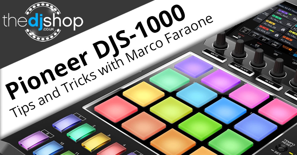 Marco Faraone’s DJS-1000 Tips & Tricks