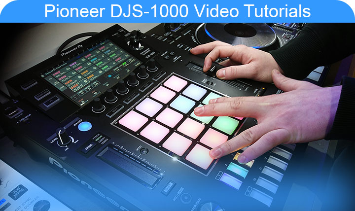 Pioneer DJS-1000 DJ Sampler Video Tutorials Pioneer DJS-1000 DJ Sampler Video Tutorials